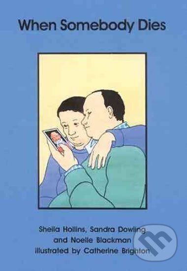 Kniha: When Somebody Dies (Irene Tuffrey-Wijne a Sheila Hollins). , 2015