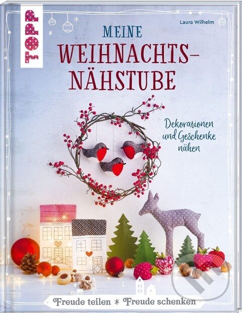 Kniha: Meine Weihnachtsnähstube (Laura Wilhelm). Frech, 2021