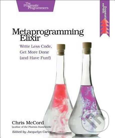 Levně Metaprogramming Elixir - Chris McCord