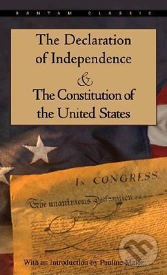 Levně The Declaration of Independence and The Constitution of the United States