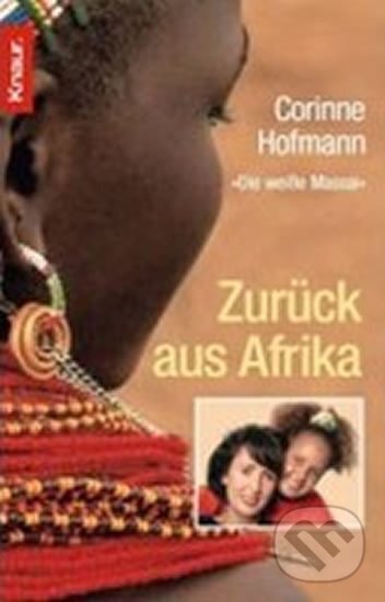 Kniha: Zurück aus Afrika (Corinne Hofmannová). Droemer/Knaur