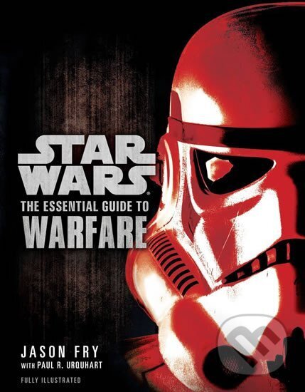 Kniha: The Essential Guide to Warfare: Star Wars (Jason Fry). Del Rey, 2012