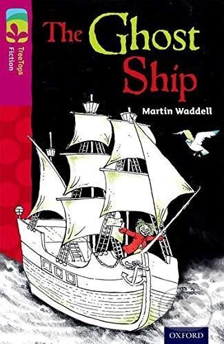 Levně Oxford Reading Tree TreeTops Fiction 10 More Pack B The Ghost Ship