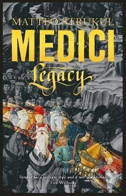 Kniha: Medici Legacy (Matteo Strukul). Head of Zeus, 2021