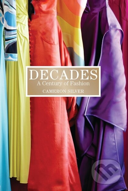 Kniha: Decades (Cameron Silver). Bloomsbury