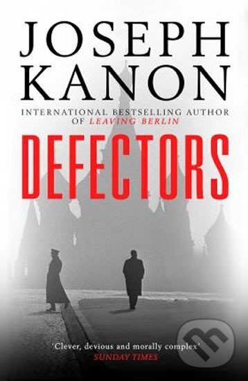 Levně Defectors - Joseph Kanon - kniha z kategorie Spoločenská beletria