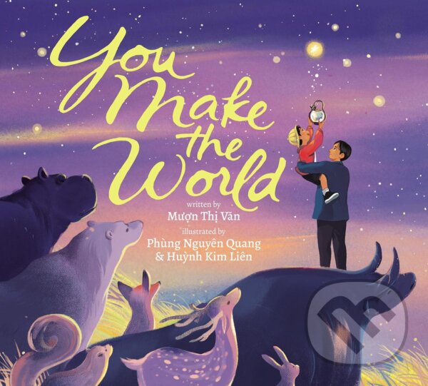Levně You Make The World - Muon Thi Van - kniha z kategorie Rozprávky
