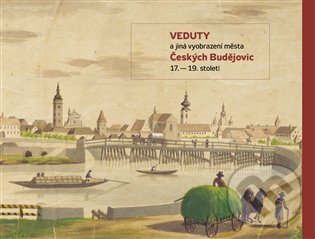 Levně Veduty a jiná vyobrazení města Českých Budějovic 17. - 19. století. - kniha z kategorie Mestská architektúra