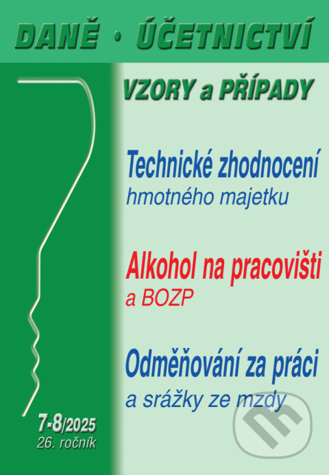 Levně Daně, účetnictví, vzory a případy č. 7-8 / 2025 - Technické zhodnocení hmotného majetku a ZDP - kniha z kategorie Účtovníctvo a dane