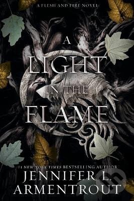 Levně A Light in the Flame: A Flesh and Fire Novel - L. Jennifer Armentrout