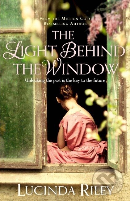 Levně The Light Behind The Window - Lucinda Riley - kniha z kategorie Spoločenská beletria