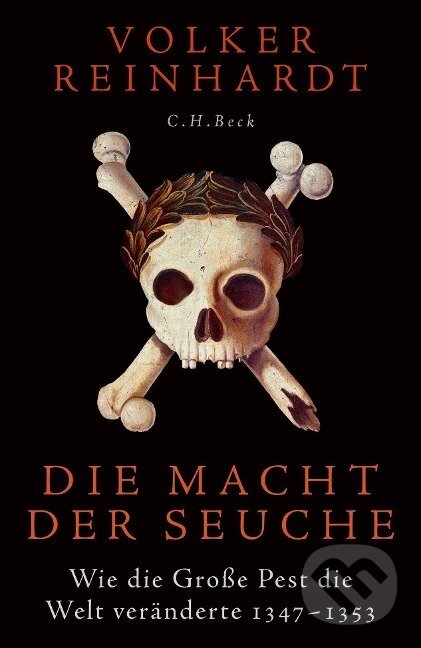 Kniha: Die Macht der Seuche (Volker Reinhardt). C. H. Beck, 2021
