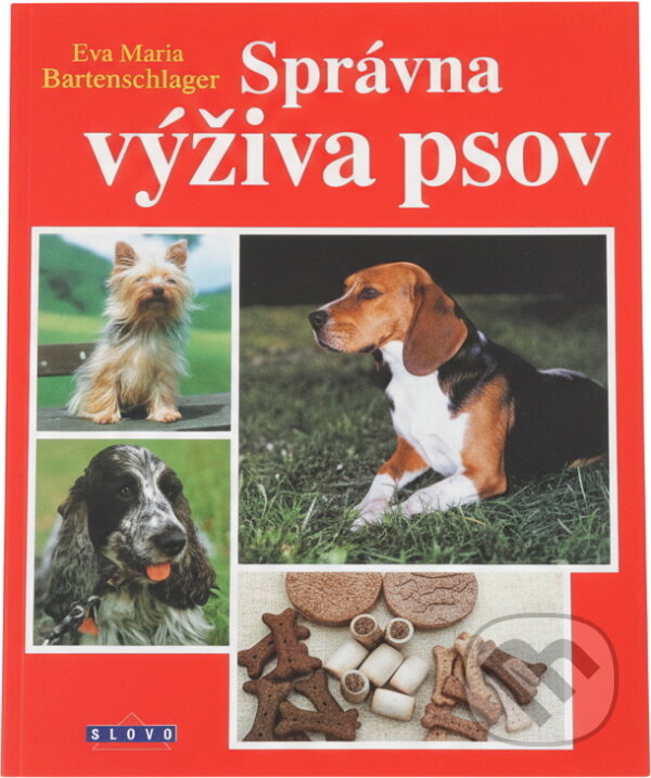 Kniha: Správna výživa psov (neuvedený autor). 