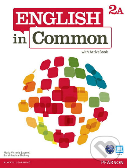 Kniha: English in Common 2A Split: Student Book with ActiveBook and Workbook (Victoria Maria Saumell). Pearson, 2011