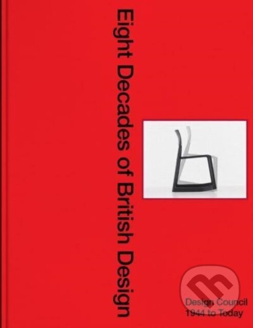Kniha: Eight Decades of British Design (Mark Cortes Favis). , 2025