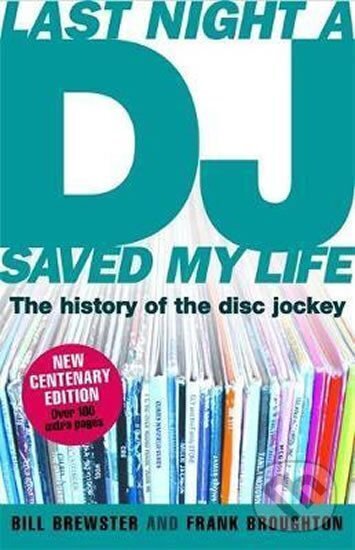 Kniha: Last Night DJ Saved My Life (Bill Brewster). Headline Publishing Group, 2006