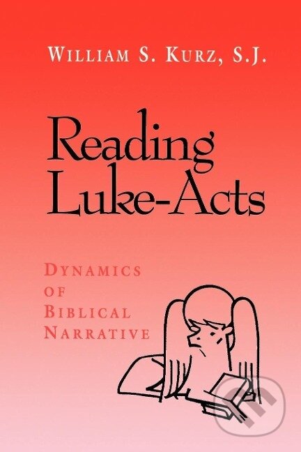 Kniha: Reading Luke-Acts (William S. Kurz). , 1993