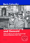 Kniha: Germanisierung und Genozid (Bořivoj Čelovský). , 2006