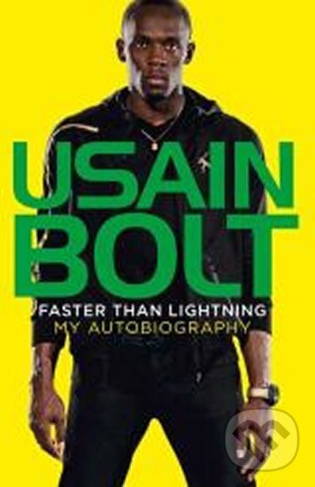 Kniha: Faster than Lightning: My Autobiography (Usain Bolt). HarperCollins, 2013