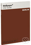 Kniha: Berlin Wallpaper City Guide (Phaidon). Phaidon, 2007