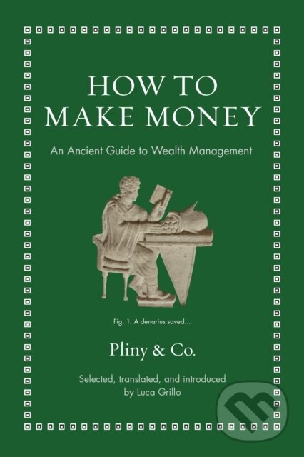 Levně How to Make Money: An Ancient Guide to Wealth Management