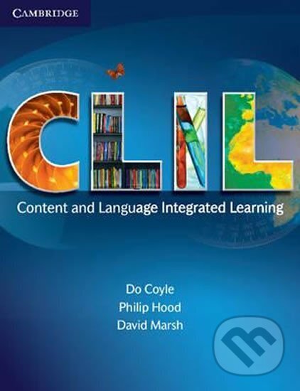 Kniha: CLIL: Content and Language Integrated Learning 1st Edition (Do Coyle)