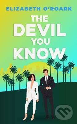The Devil You Know: A spicy office rivals romance that will make you laugh out loud! koupíte na Martinus.cz