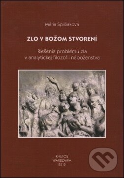 Kniha: Zlo v Božom stvorení (Mária Spišiaková). 