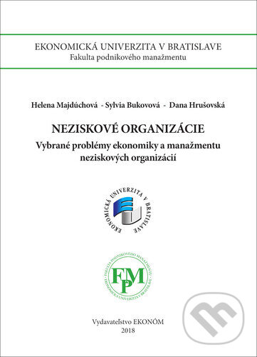 Kniha: Neziskové organizácie (Dana Hrušovská, Helena Majdúchová a Sylvia Bukovová). , 2018