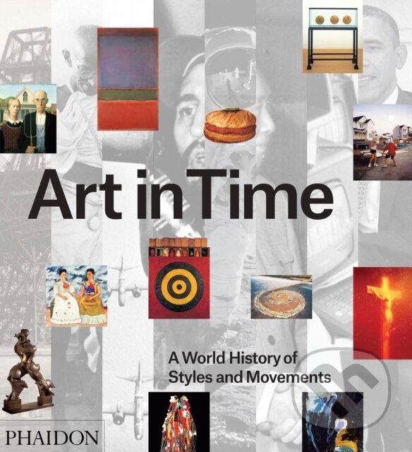 Levně Art in Time: A World History of Styles and Movements - kniha z kategorie Odborné a náučné