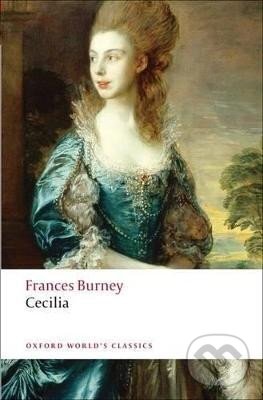 Levně Cecilia: or Memoirs of an Heiress - Frances Burney