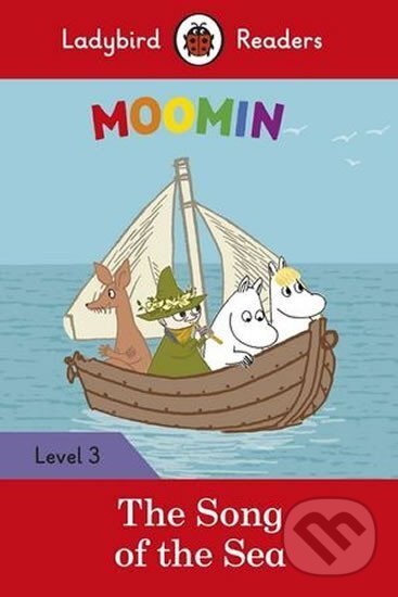 Kniha Ladybird Readers Level 3 - Moomin - The Song of the Sea (ELT Graded Reader)