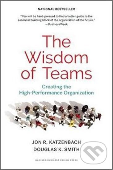 Levně The Wisdom of Teams : Creating the High-Performance Organization