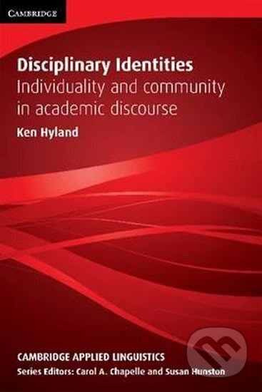 Kniha: Disciplinary Identities (Ken Hyland). Cambridge University Press, 2012