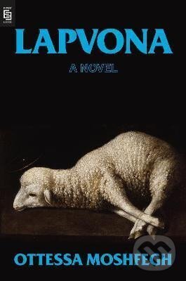 Kniha: Lapvona : A Novel (Ottessa Moshfegh). Penguin Putnam Inc, 2022