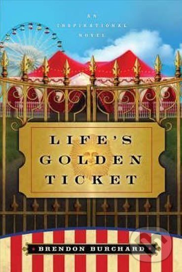 Levně Life´s Golden Ticket - Brendon Burchard