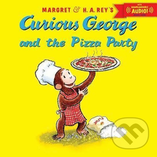 Kniha: Curious George and the Pizza Party (H.A. Rey). , 2013