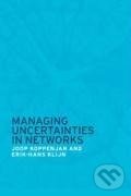 Kniha: Managing Uncertainties in Networks (Joop Koppenjan). Routledge, 2004