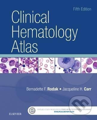 Kniha: Clinical Hematology Atlas (F. Bernadette Rodak). Elsevier Science, 2016