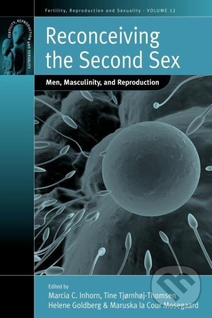 Kniha: Reconceiving the Second Sex (Marcia C. Inhorn). Berghahn Books, 2009