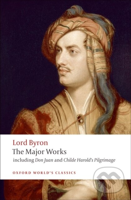 Levně The Major Works - George Gordon Lord Byron