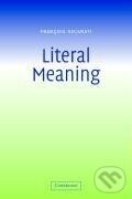 Kniha: Literal Meaning (Francois Recanati). Cambridge University Press, 2008