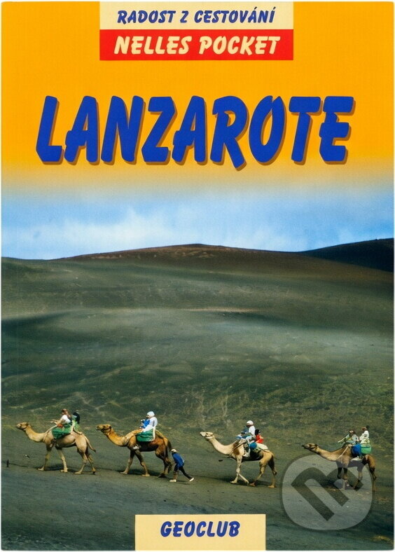 Kniha: Lanzarote Nelles Guide (GeoClub). GeoClub