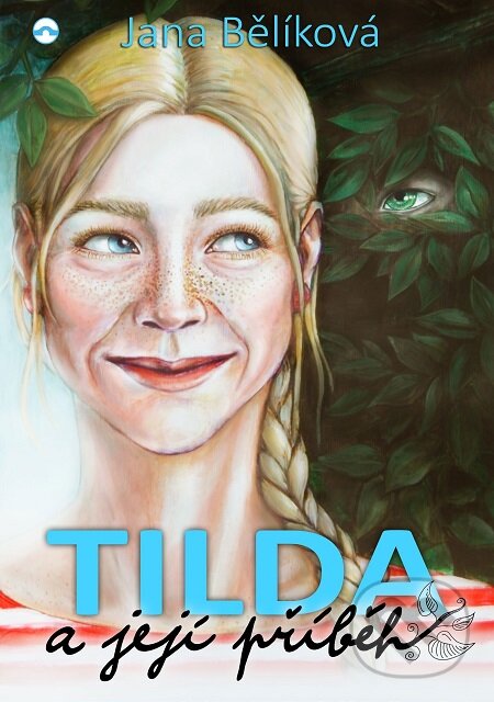 E-kniha: Tilda a její příběh (Jana Bělíková). Skleněný Můstek