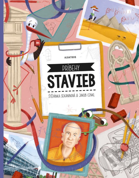 Levně Príbehy stavieb - Štěpánka Sekaninová, Jakub Cenkl (ilustrácie) - kniha z kategorie Naučné knihy