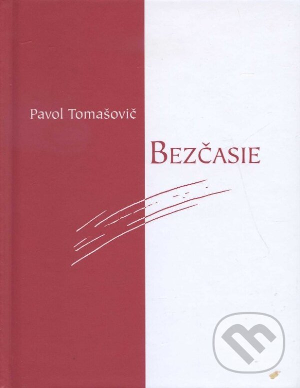 Levně Bezčasie - Pavol Tomašovič - kniha z kategorie Beletria