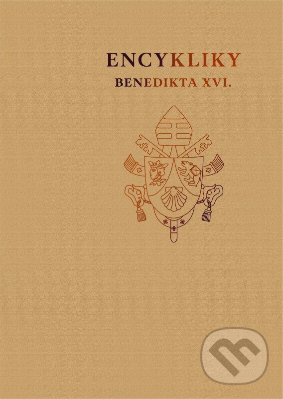 Kniha: Encykliky Benedikta XVI. (Joseph Ratzinger - Benedikt XVI.). Spolok svätého Vojtecha, 2017