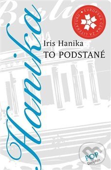 Levně To podstatné - Iris Hanika - kniha z kategorie 20. storočia