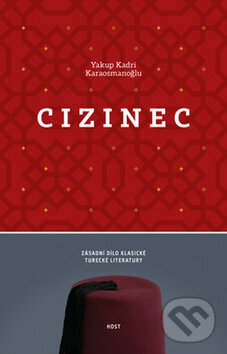 Levně Cizinec (Zásadní dílo klasické turecké literatury) - kniha z kategorie Spoločenská beletria