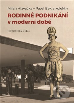 Levně Rodinné podnikání v moderní době - Pavel Bek - kniha z kategorie História